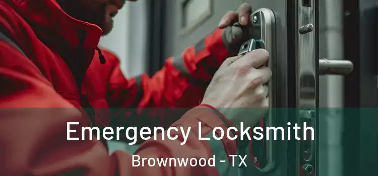 Emergency Locksmith Brownwood - TX