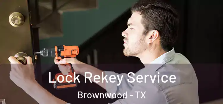  Lock Rekey Service Brownwood - TX